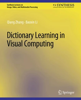 Abbildung von Zhang / Li | Dictionary Learning in Visual Computing | 1. Auflage | 2022 | beck-shop.de