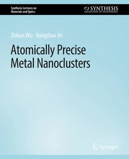 Abbildung von Wu / Jin | Atomically Precise Metal Nanoclusters | 1. Auflage | 2022 | beck-shop.de