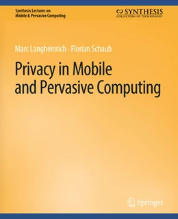 Abbildung von Langheinrich / Schaub | Privacy in Mobile and Pervasive Computing | 1. Auflage | 2022 | beck-shop.de