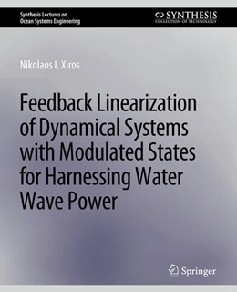 Abbildung von Xiros | Feedback Linearization of Dynamical Systems with Modulated States for Harnessing Water Wave Power | 1. Auflage | 2022 | beck-shop.de