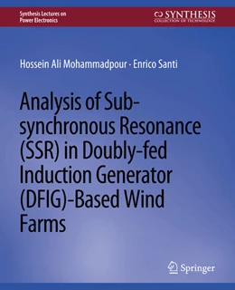 Abbildung von Mohammadpour / Santi | Analysis of Sub-synchronous Resonance (SSR) in Doubly-fed Induction Generator (DFIG)-Based Wind Farms | 1. Auflage | 2022 | beck-shop.de