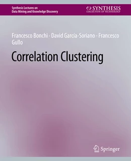 Abbildung von Bonchi / García-Soriano | Correlation Clustering | 1. Auflage | 2022 | beck-shop.de