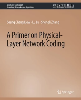 Abbildung von Liew / Lu | A Primer on Physical-Layer Network Coding | 1. Auflage | 2022 | beck-shop.de