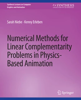 Abbildung von Niebe / Erleben | Numerical Methods for Linear Complementarity Problems in Physics-Based Animation | 1. Auflage | 2022 | beck-shop.de