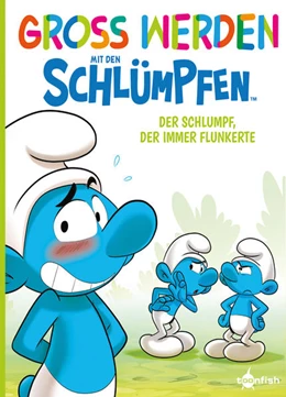 Abbildung von Peyo / Falzar | Groß werden mit den Schlümpfen: Der Schlumpf, der immer flunkerte | 1. Auflage | 2023 | beck-shop.de