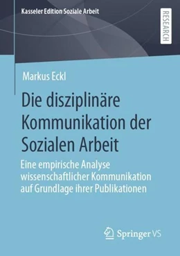Abbildung von Eckl | Die disziplinäre Kommunikation der Sozialen Arbeit | 1. Auflage | 2022 | beck-shop.de
