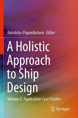 Abbildung von Papanikolaou | A Holistic Approach to Ship Design | 1. Auflage | 2022 | beck-shop.de