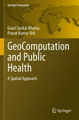 Abbildung von Bhunia / Shit | GeoComputation and Public Health | 1. Auflage | 2022 | beck-shop.de