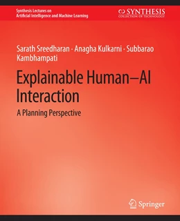 Abbildung von Sreedharan / Kulkarni | Explainable Human-AI Interaction | 1. Auflage | 2022 | beck-shop.de