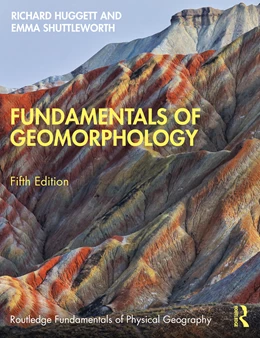 Abbildung von Huggett / Shuttleworth | Fundamentals of Geomorphology | 5. Auflage | 2022 | beck-shop.de