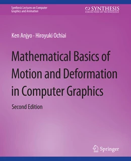 Abbildung von Anjyo / Ochiai | Mathematical Basics of Motion and Deformation in Computer Graphics | 1. Auflage | 2014 | beck-shop.de