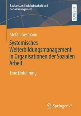 Abbildung von Gesmann | Systemisches Weiterbildungsmanagement in Organisationen der Sozialen Arbeit | 1. Auflage | 2022 | beck-shop.de