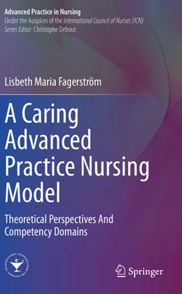 Abbildung von Fagerström | A Caring Advanced Practice Nursing Model | 1. Auflage | 2022 | beck-shop.de