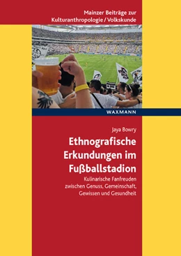 Abbildung von Bowry | Ethnografische Erkundungen im Fußballstadion | 1. Auflage | 2022 | 24 | beck-shop.de
