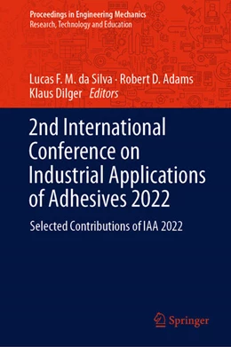 Abbildung von Da Silva / Adams | 2nd International Conference on Industrial Applications of Adhesives 2022 | 1. Auflage | 2022 | beck-shop.de