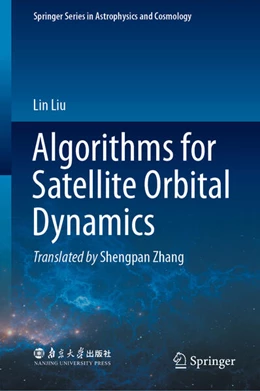 Abbildung von Liu | Algorithms for Satellite Orbital Dynamics | 1. Auflage | 2023 | beck-shop.de