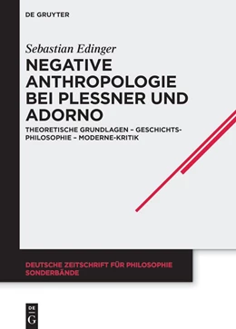 Abbildung von Edinger | Negative Anthropologie bei Plessner und Adorno | 1. Auflage | 2022 | beck-shop.de