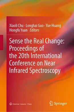 Abbildung von Chu / Guo | Sense the Real Change: Proceedings of the 20th International Conference on Near Infrared Spectroscopy | 1. Auflage | 2022 | beck-shop.de