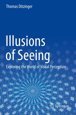 Abbildung von Ditzinger | Illusions of Seeing | 1. Auflage | 2022 | beck-shop.de