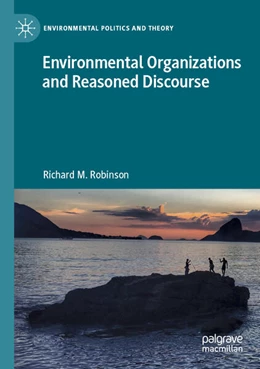 Abbildung von Robinson | Environmental Organizations and Reasoned Discourse | 1. Auflage | 2022 | beck-shop.de
