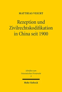 Abbildung von Veicht | Rezeption und Zivilrechtskodifikation in China seit 1900 | 1. Auflage | 2022 | beck-shop.de