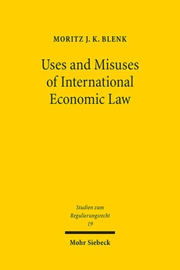 Abbildung von Blenk | Uses and Misuses of International Economic Law | 1. Auflage | 2022 | 19 | beck-shop.de