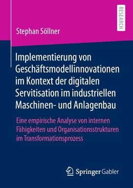 Abbildung von Söllner | Implementierung von Geschäftsmodellinnovationen im Kontext der digitalen Servitisation im industriellen Maschinen- und Anlagenbau | 1. Auflage | 2022 | beck-shop.de