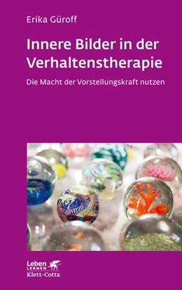 Abbildung von Güroff | Innere Bilder in der Verhaltenstherapie (Leben Lernen, Bd. 336) | 1. Auflage | 2022 | beck-shop.de