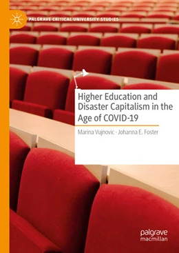 Abbildung von Vujnovic / Foster | Higher Education and Disaster Capitalism in the Age of COVID-19 | 1. Auflage | 2022 | beck-shop.de