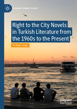 Abbildung von Buket Cengiz | Right to the City Novels in Turkish Literature from the 1960s to the Present | 1. Auflage | 2022 | beck-shop.de