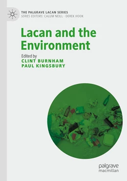 Abbildung von Burnham / Kingsbury | Lacan and the Environment | 1. Auflage | 2022 | beck-shop.de