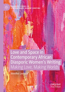 Abbildung von Leetsch | Love and Space in Contemporary African Diasporic Women’s Writing | 1. Auflage | 2022 | beck-shop.de