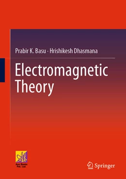 Abbildung von Basu / Dhasmana | Electromagnetic Theory | 1. Auflage | 2022 | beck-shop.de