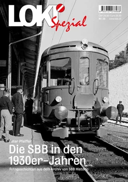 Abbildung von Pfeiffer | LOKI Spezial Nr. 50. Die SBB in den 1930er-Jahren | 1. Auflage | 2022 | 50 | beck-shop.de