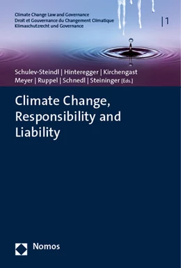Abbildung von Schulev-Steindl / Hinteregger | Climate Change, Responsibility and Liability | 1. Auflage | 2022 | 1 | beck-shop.de