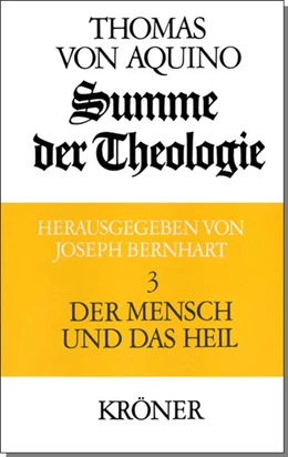Abbildung von Thomas Von Aquin / Bernhart | Summe der Theologie / Der Mensch und das Heil | 3. Auflage | 2021 | beck-shop.de