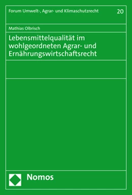 Abbildung von Olbrisch | Lebensmittelqualität im wohlgeordneten Agrar- und Ernährungswirtschaftsrecht | 1. Auflage | 2022 | 20 | beck-shop.de