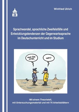 Abbildung von Ulrich | Sprachwandel, sprachliche Zweifelsfälle und Entwicklungstendenzen der Gegenwartssprache im Deutschunterricht und im Studium | 2. Auflage | 2021 | beck-shop.de