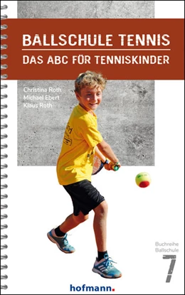 Abbildung von Roth / Ebert | Ballschule Tennis | 1. Auflage | 2022 | beck-shop.de