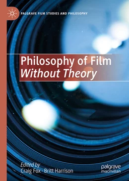 Abbildung von Fox / Harrison | Philosophy of Film Without Theory | 1. Auflage | 2023 | beck-shop.de