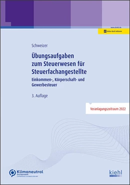 Abbildung von Schweizer | Übungsaufgaben zum Steuerwesen für Steuerfachangestellte (Online-Version) | 3. Auflage | 2022 | beck-shop.de