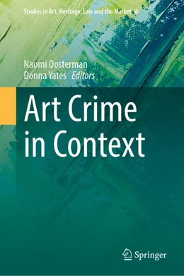 Abbildung von Oosterman / Yates | Art Crime in Context | 1. Auflage | 2022 | beck-shop.de