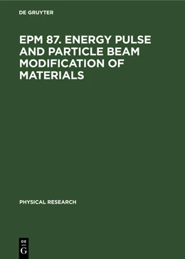 Abbildung von Hennig | EPM 87. Energy Pulse and Particle Beam Modification of Materials | 1. Auflage | 1989 | beck-shop.de