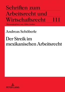 Abbildung von Schöberle | Der Streik im mexikanischen Arbeitsrecht | 1. Auflage | 2022 | beck-shop.de