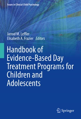 Abbildung von Leffler / Frazier | Handbook of Evidence-Based Day Treatment Programs for Children and Adolescents | 1. Auflage | 2022 | beck-shop.de