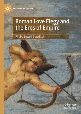 Abbildung von Bowditch | Roman Love Elegy and the Eros of Empire | 1. Auflage | 2023 | beck-shop.de
