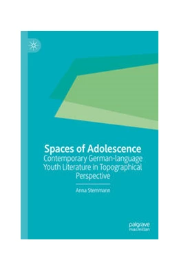Abbildung von Stemmann | Spaces of Adolescence | 1. Auflage | 2023 | beck-shop.de