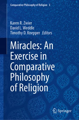 Abbildung von Zwier / Weddle | Miracles: An Exercise in Comparative Philosophy of Religion | 1. Auflage | 2022 | beck-shop.de