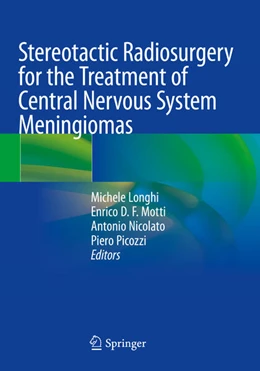 Abbildung von Longhi / Motti | Stereotactic Radiosurgery for the Treatment of Central Nervous System Meningiomas | 1. Auflage | 2022 | beck-shop.de