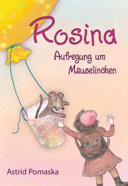 Abbildung von Pomaska | Rosina 03 / Rosina - Aufregung um Mauselinchen | 1. Auflage | 2022 | beck-shop.de